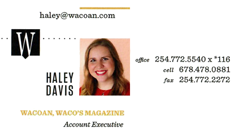 Haley Davis - Wacoan Magazine Advertising, Waco, Texas