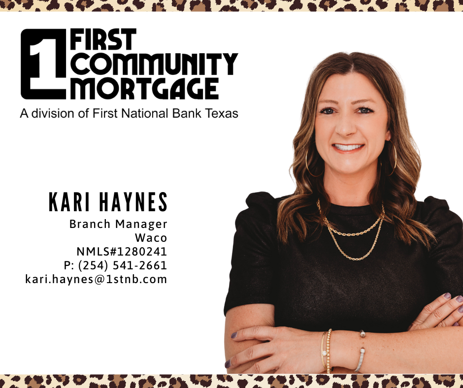Kari Haynes Branch Manager FIrst Community Mortgage Waco