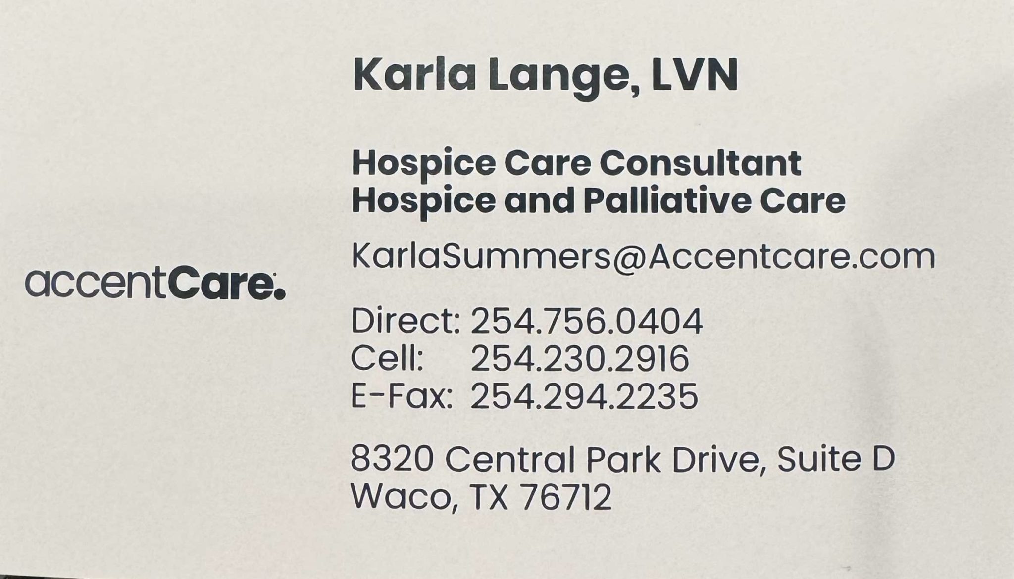 Karla Lange, LVN Hospice Care Consultant AccentCare Waco, Texas